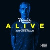 Alive (feat. Jermaine Fleur) [Remixes]