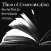 Time of Concentration: Instrumental New Age Music for Student Room and Best Meditation Techniques album lyrics, reviews, download
