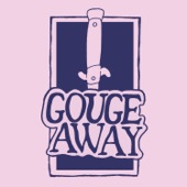 Gouge Away - Sweat