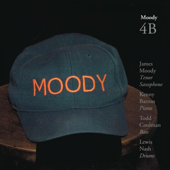 Moody 4B (feat. Kenny Barron, Todd Coolman & Lewis Nash) - James Moody