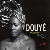 Douyé - Body and Soul