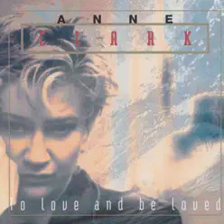 To Love and Be Loved - Anne Clark