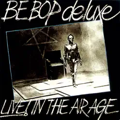 Live! In the Air Age - Be-Bop Deluxe