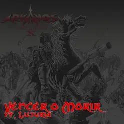 Vencer o Morir (feat. Lujuria) - Single - Arkanos Vencer o Morir (feat. Lujuria) - Single - Arkanos
