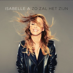 Isabelle A - Als Ik Nee Zeg