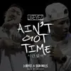 Ain't Got Time (feat. Don Mills) - Single album lyrics, reviews, download