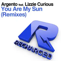 You Are My Sun (feat. Lizzie Curious) [Remixes] - EP - Argento