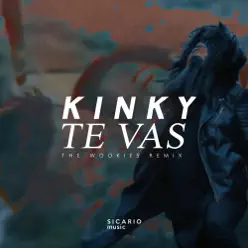 Te Vas (The Wookies Remix) - Single - Kinky