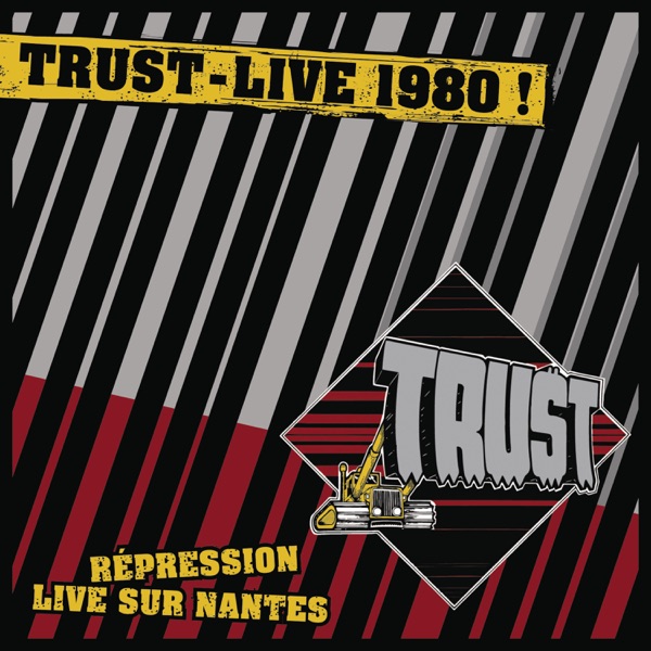 Live Repression Nantes 1980 - Trust