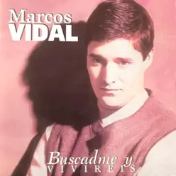 Buscadme Y Viviréis - Marcos Vidal