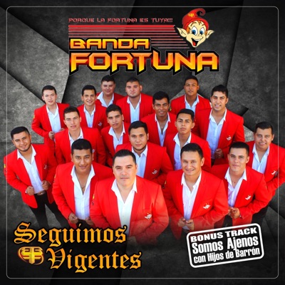 Seguimos Vigentes - Banda Fortuna