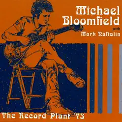 The Record Plant '73 - Michael Bloomfield