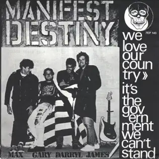 baixar álbum Manifest Destiny - We Love Our Country Its The Government We Cant Stand