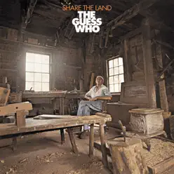 Share the Land - The Guess Who