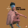 Until the Dawn - Single