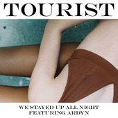 Tourist - We Stayed up All Night (feat. Ardyn)