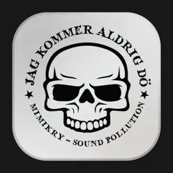 Jag kommer aldrig dö - Single - Mimikry Jag kommer aldrig dö - Single - Mimikry