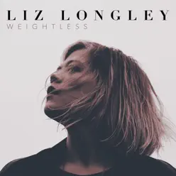 Weightless - Liz Longley Weightless - Liz Longley