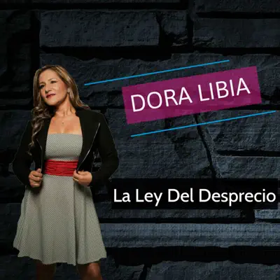 La Ley del Desprecio - Single - Dora Libia