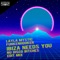 Ibiza Needs You (Nu Disco Bitches Edit Mix) - Layla Mystic & Funkenhooker lyrics