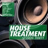 House Treatment - Session Thirty, 2017