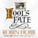 Robin Hobb - Fool's Fate: The Tawny Man Trilogy, Book 3 (Unabridged)