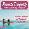 Romantic Tranquility With Guitar By the Sea