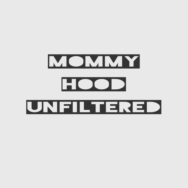 Mommyhood Unfiltered podcast cover