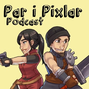 Podcast – Par i Pixlar