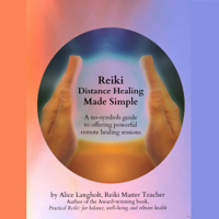 Alice Langholt - Reiki Distance Healing Made Simple: A No-Symbols Guide to Offering Powerful Remote Healing Sessions  (Unabridged) artwork