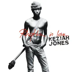 Rhythm Is Love - Best Of - Keziah Jones
