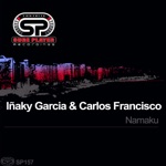 Inaky Garcia & Carlos Francisco - Namaku