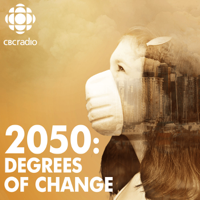 2050: Degrees of Change podcast