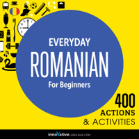 Innovative Language Learning - Everyday Romanian for Beginners - 400 Actions & Activities artwork