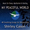 My Peaceful World: Music for Sleep, Meditation & Healing