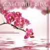 Zone of Well-Being – Oasis of Zen Relaxation for Massage Therapy, Yoga and Meditation, Healing Spa & Relaxing Moods for Wellness Center album lyrics, reviews, download