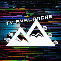 TV Avalanche podcast