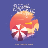 Beneath the Lights (Jean Tonique Remix) artwork
