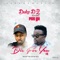 Die for You (feat. Pee Gh) - Duke (D2) lyrics