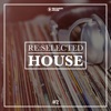 Re:Selected House, Vol. 2, 2017