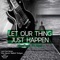 Let Our Thing Just Happen (feat. Noel) - Single