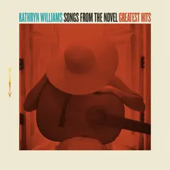 Songs from the Novel Greatest Hits - Kathryn Williams Songs from the Novel Greatest Hits - Kathryn Williams