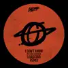 I Don't Know (feat. Lisa Kekaula) [Loadstar Remix] - Single album lyrics, reviews, download