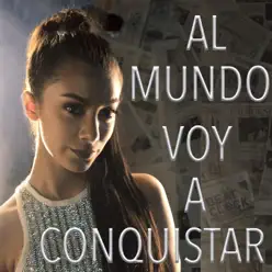 Al Mundo Voy a Conquistar - Single - Giselle Torres Al Mundo Voy a Conquistar - Single - Giselle Torres