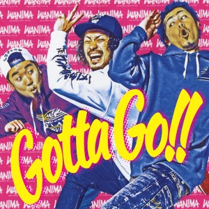 Gotta Go!! - Single