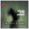 A Maneira (feat. John Rous) - Single