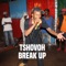 Break Up - Tshovoh lyrics