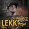 Lekki Boys (feat. Dice Ailes) - DJ Prince lyrics