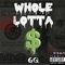 #WholeLotta - G.Q. lyrics