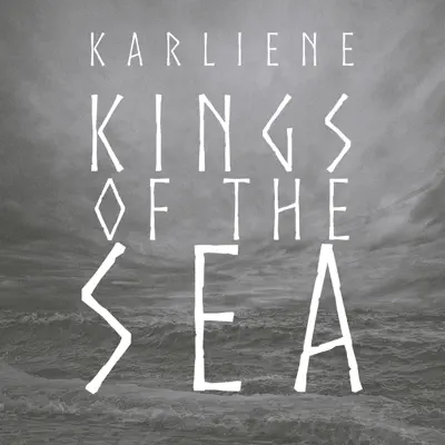 Kings of the Sea - Single - Karliene